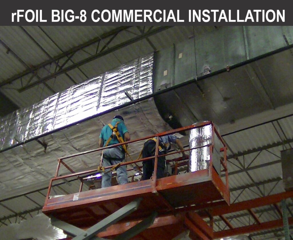 Commercial duct installation of Big 8 reflective insulation by rFoil with r8 effectiveness